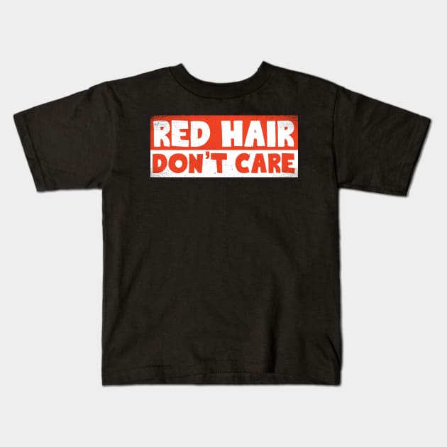 Red Hair Don't Care Kids T-Shirt by thingsandthings